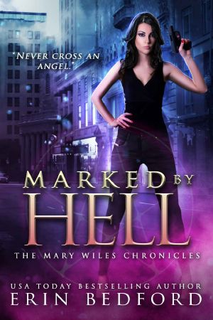 [Mary Wiles Chronicles 01] • Marked By Hell